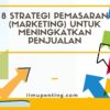 Strategi Pemasaran (Marketing) Untuk Meningkatkan Penjualan