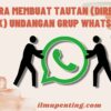 Cara Membuat Tautan (Direct Link) Undangan Grup WhatsApp