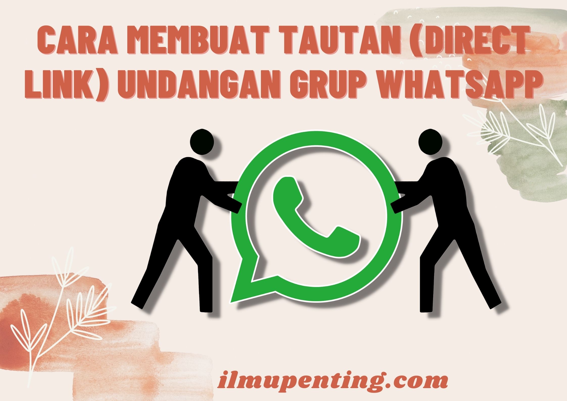 Cara Membuat Tautan (Direct Link) Undangan Grup WhatsApp