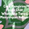 Cara Mengirim Pesan Chat WhatsApp Tanpa Menyimpan Nomor