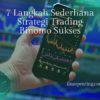 7 Langkah Sederhana Strategi Trading Binomo Sukses