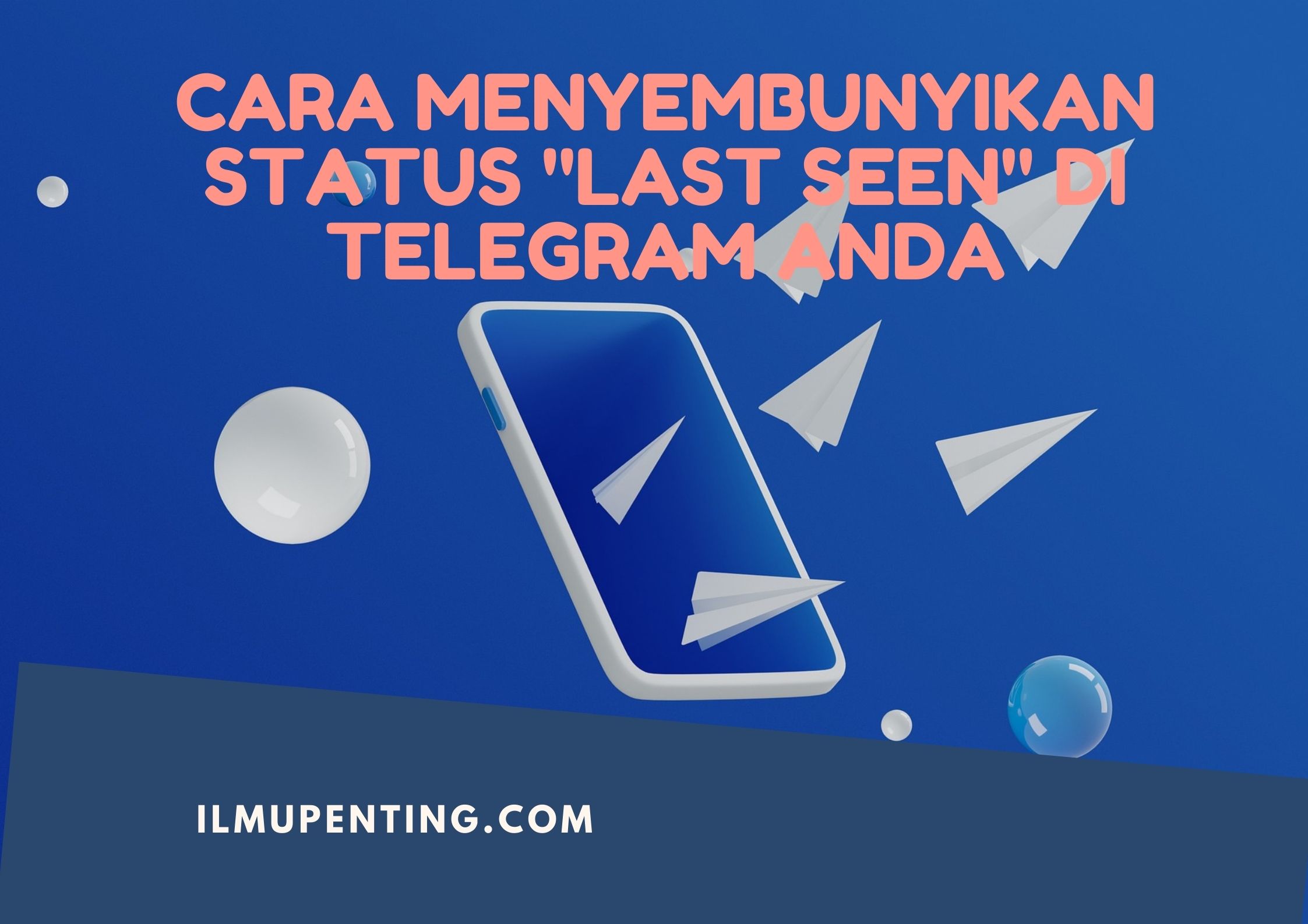 Cara Menyembunyikan Status Last Seen di Telegram Anda