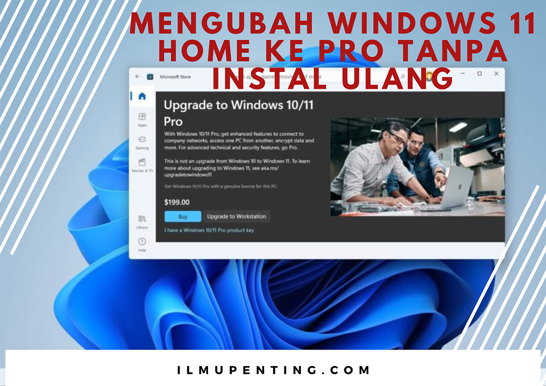 Mengubah Windows 11 Home ke Pro Tanpa Instal Ulang