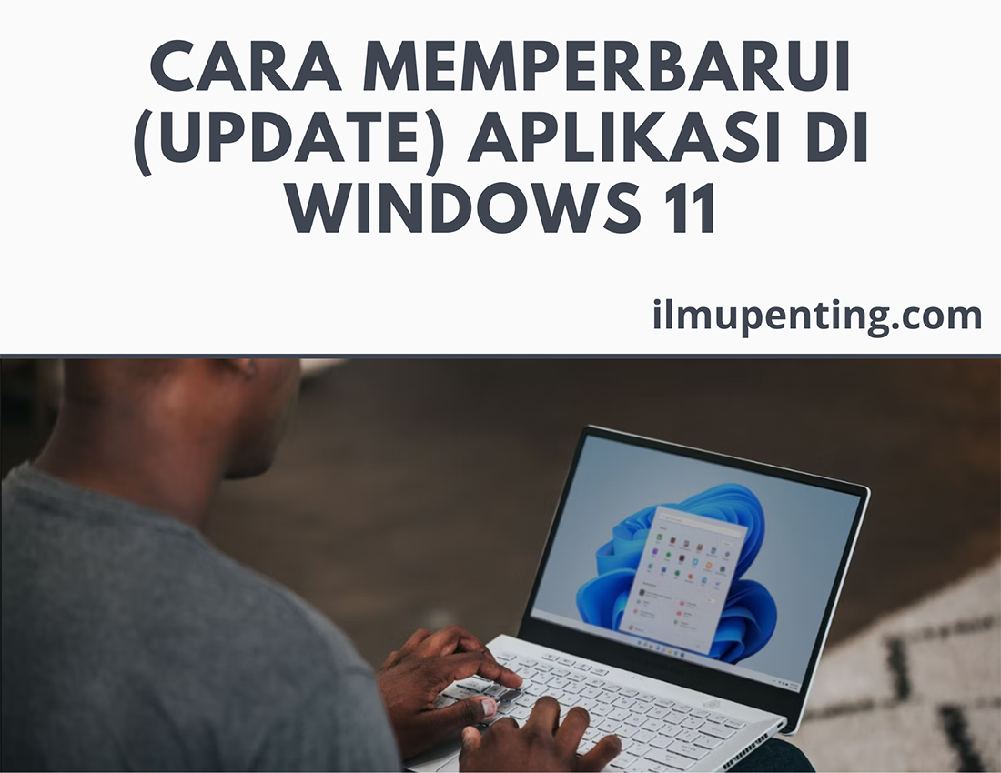 Cara Memperbarui (Update) Aplikasi di Windows 11