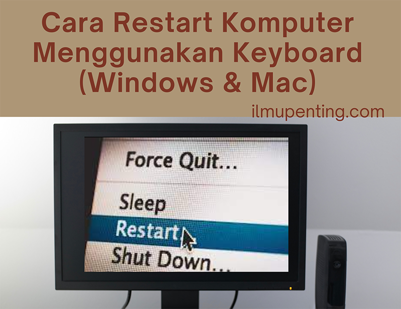 Cara Restart Komputer Menggunakan Keyboard (Windows & Mac)